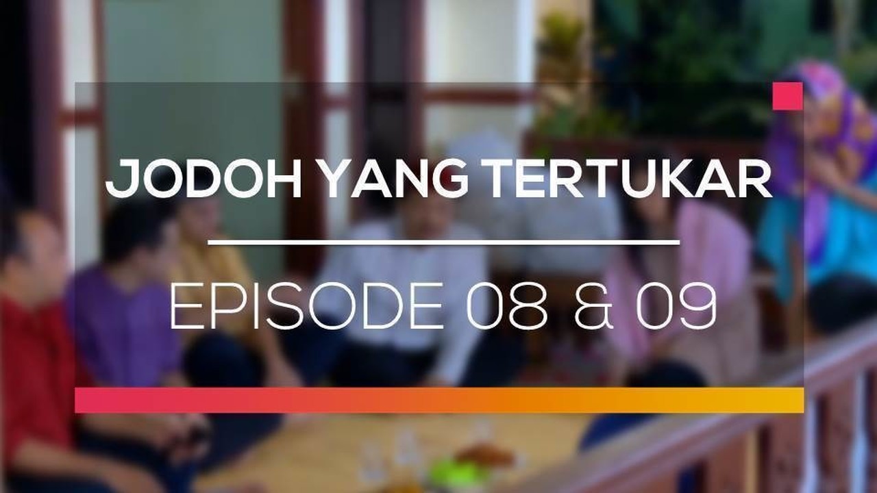 Nonton Sinetron Jodoh Yang Tertukar Episode 8 Dan 9 Vidio Com Sabtu, 5 desember, 2020 | 03:04 wib jujutsu kaisen (tv) episode 10 nonton streaming online download 720p 480p 360p 240p high quality sub indo conan, animeindo, animeku. jodoh yang tertukar season 1 episode 08 dan 09