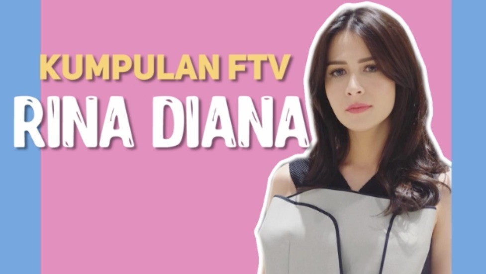 Streaming Kumpulan Ftv Terbaik Rina Diana Si Cantik Yang Mempesona Kompilasi Sctv Vidio Com