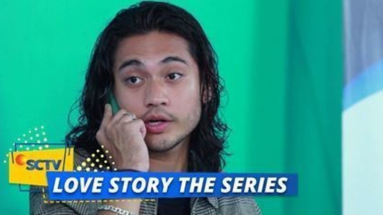 Streaming Love Story The Series Love Story The Series Episode 17 Dan 18 Part 1 2 Vidio