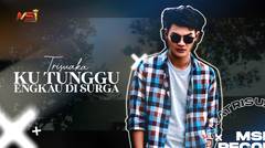 Tri Suaka - Ku Tunggu Engkau Di Surga (Official Music Video)