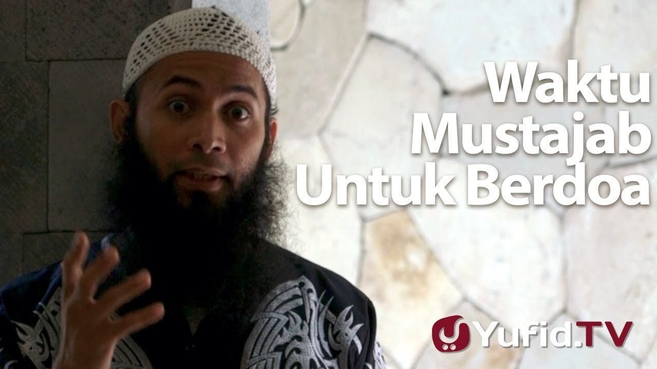 Streaming Ceramah Singkat Waktu Mustajab Untuk Berdoa Ustadz Syafiq Riza Basalamah Vidio