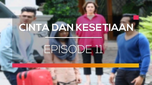 Nonton Sinetron Cinta Dan Kesetiaan Episode 11 Vidio Com
